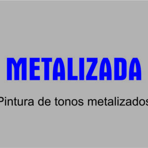 PINTURA METALIZADA
